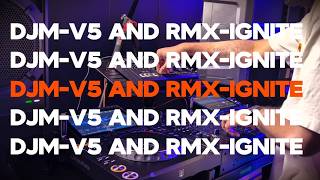 Alpha Theta DJM V5 & RMX Ignite Performance Showcase
