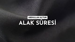 Alak Suresi | Abdullah Altun | Surah Al-Alaq Resimi