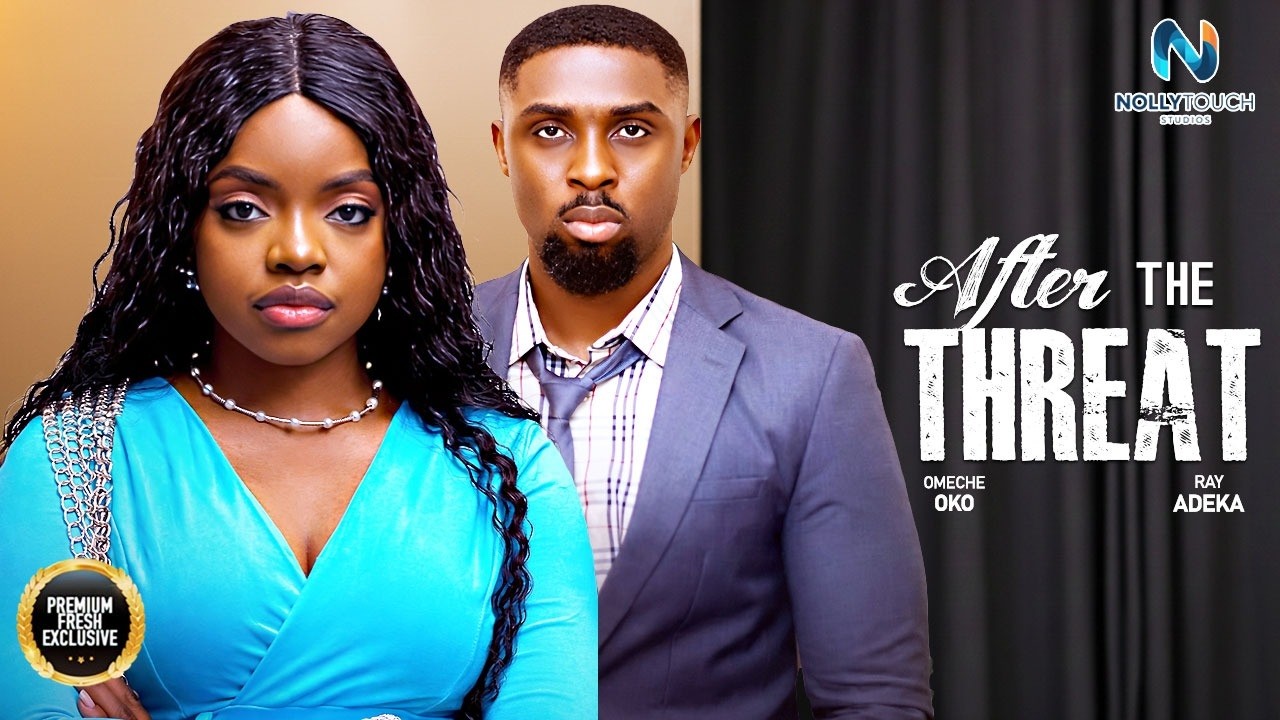 AFTER THE THREAT (RAY ADEKA OMECHE OKO) - nigerian movies 2026 latest ...