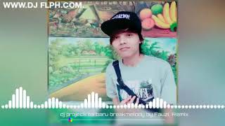 Dj Sample FLP breakbeat melody terbaru remix by Fauzi remix..