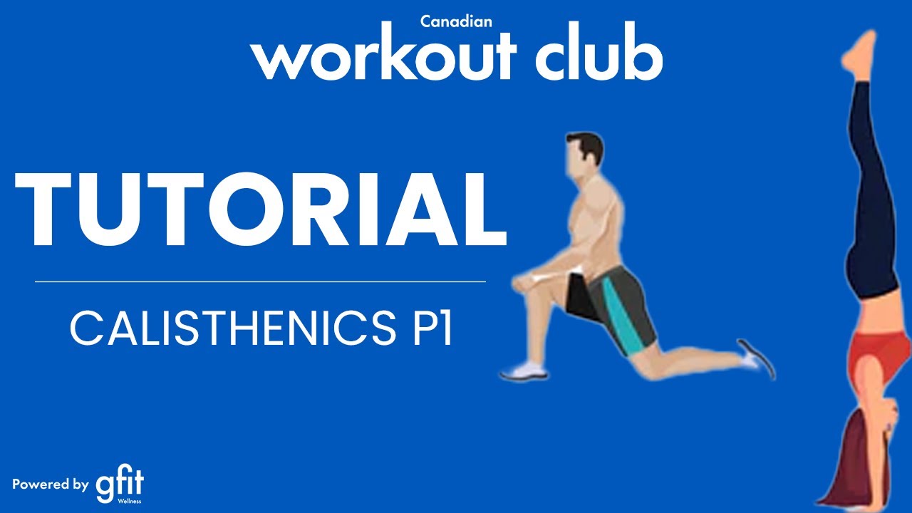 Calisthenics Part 1 | Tutorial🥇 | Canadian Workout Club | - YouTube