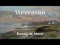 Stevenson - Bonny at Morn