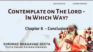 Bhagavad Geeta - Contemplate on The Lord - In Which Way ( Chapter 6 Conclusion ) | #GeetaCapsules