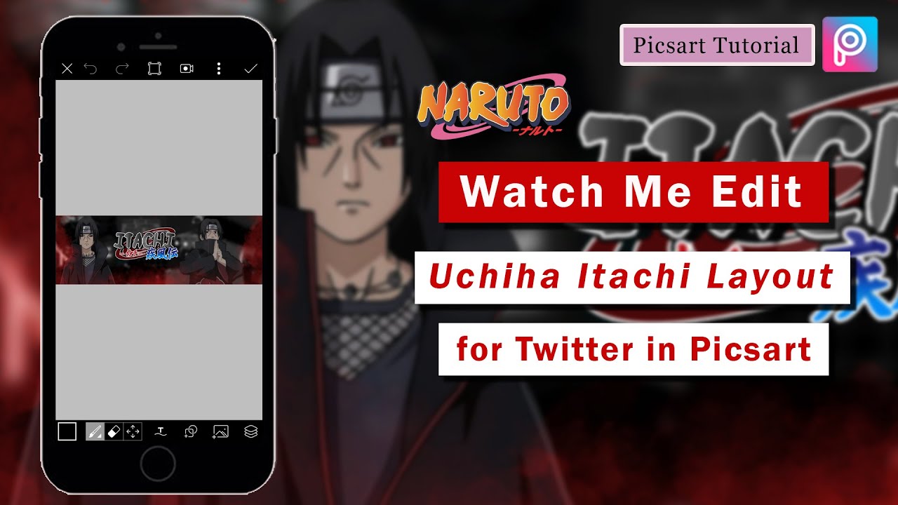 Watch Me Edit Uchiha Itachi Anime Layout for Twitter in Picsart Tutorial