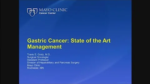 Gastric Cancer: State of the Art Management by Travis E. Grotz, MD | Preview