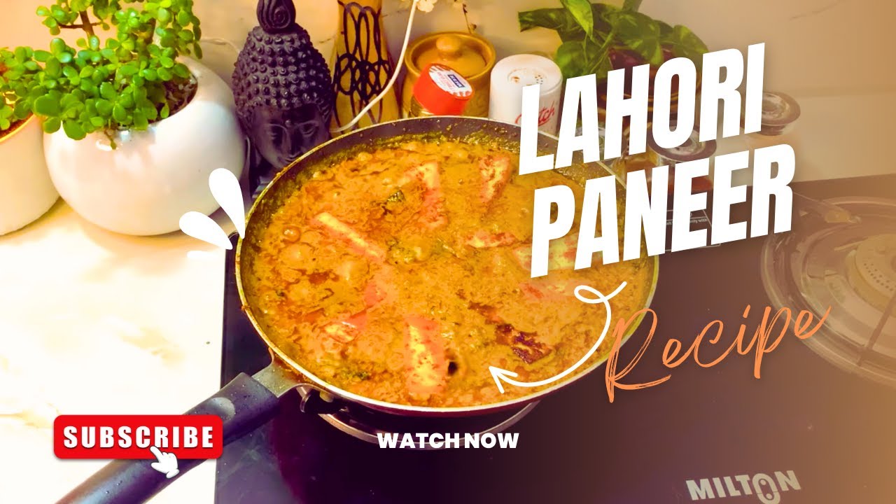 Spicy Lahori Paneer Recipe | Real North Indian Flavor