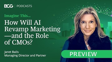 How Will AI Revamp Marketing—and the Role of CMOs? | Imagine This... Clips