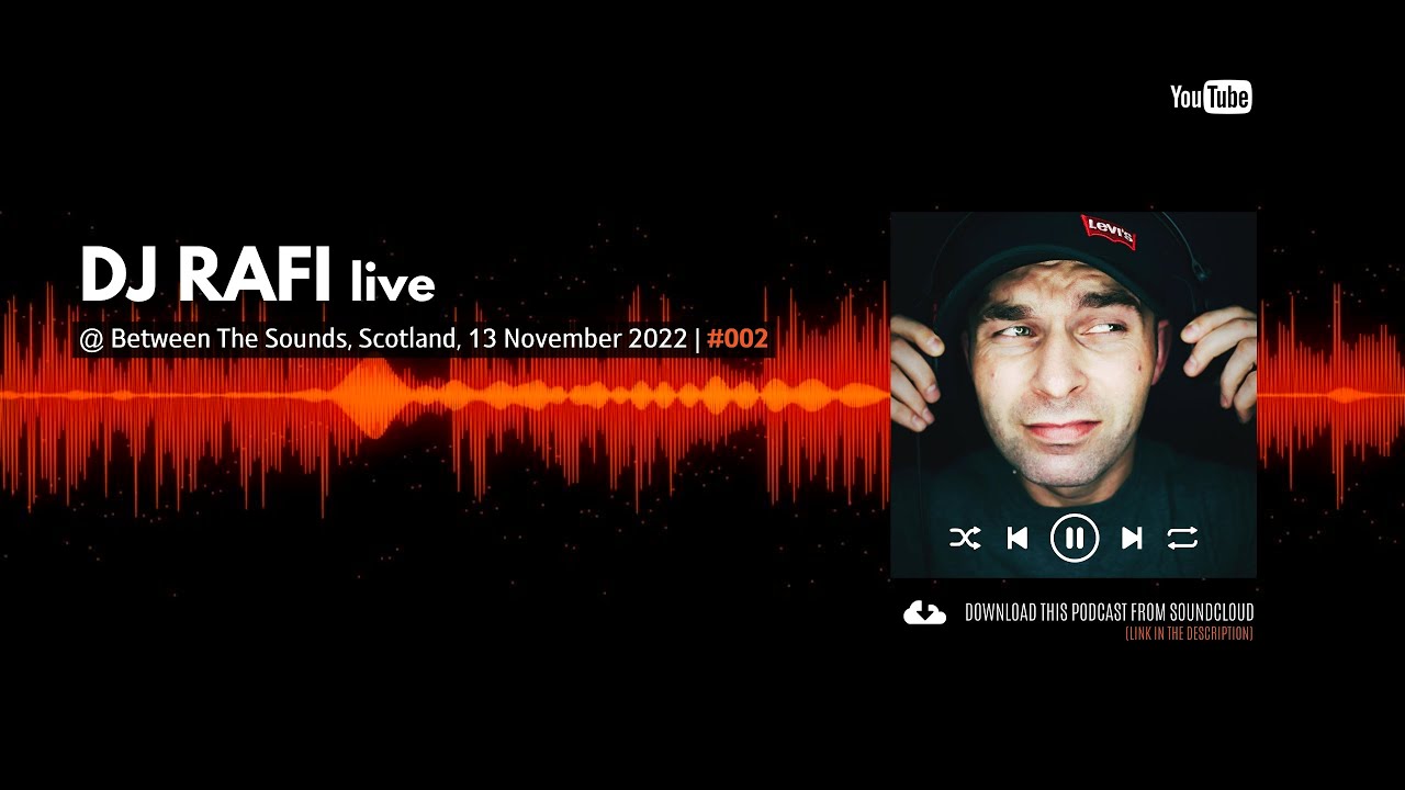 Ali Rafi Sound DJ RAFI live @ Between The Sounds , Scotland (13.11.2022) #002 - YouTube