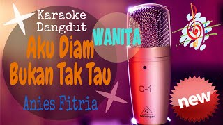 Karaoke Aku Diam Bukan Tak Tau (Handuk Merah) - Anie Fitria - Nada Cewek