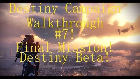 Destiny Gameplay Walkthrough - Part 7 Beta - The Dark Beyond (PS3/Xbox360 720P HD)