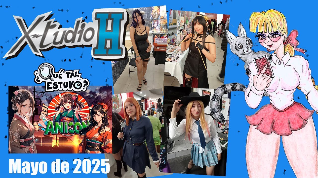 ¿Qué tal estuvo la AniCon? (Mayo de 2025)