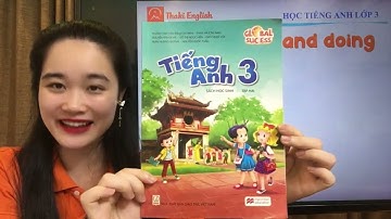 HỌC TIẾNG ANH LỚP 3 - UNIT 18- LESSON 1. PLAYING AND DOING (Global success) - Thaki English