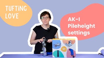 AK-I Cut Pile Tuftingmachine Pileheight setting tutorial in the range of 10 - 18mm