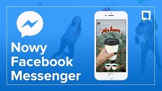 Nowy Facebook Messenger. Tylko w Polsce!