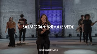 Video thumbnail of "Salmo 34 + Provai E Vede I Ibab Celebração"