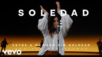 Soledad - Entre a Mi Pago Sin Golpear (Official Video)