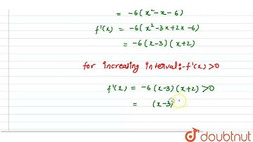 The functiony=5+36x+3x^(2)-2x^(3) is increasing in the interval. | CLASS 12 | APPLICATIONS OF D...