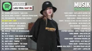 Lagu Viral Saat Ini ~ Lagu Pop Terbaru 2022 ~ Lagu TikTok Viral & TOP Spotify Indonesia 2022