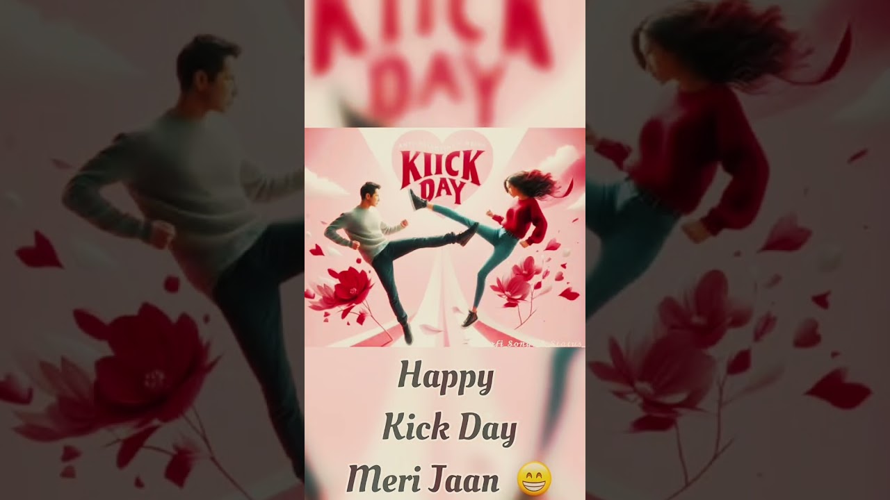 Kick Day….😁for Valentine’s Day Special