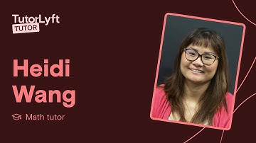 Heidi Wang - Math tutor | TutorLyft