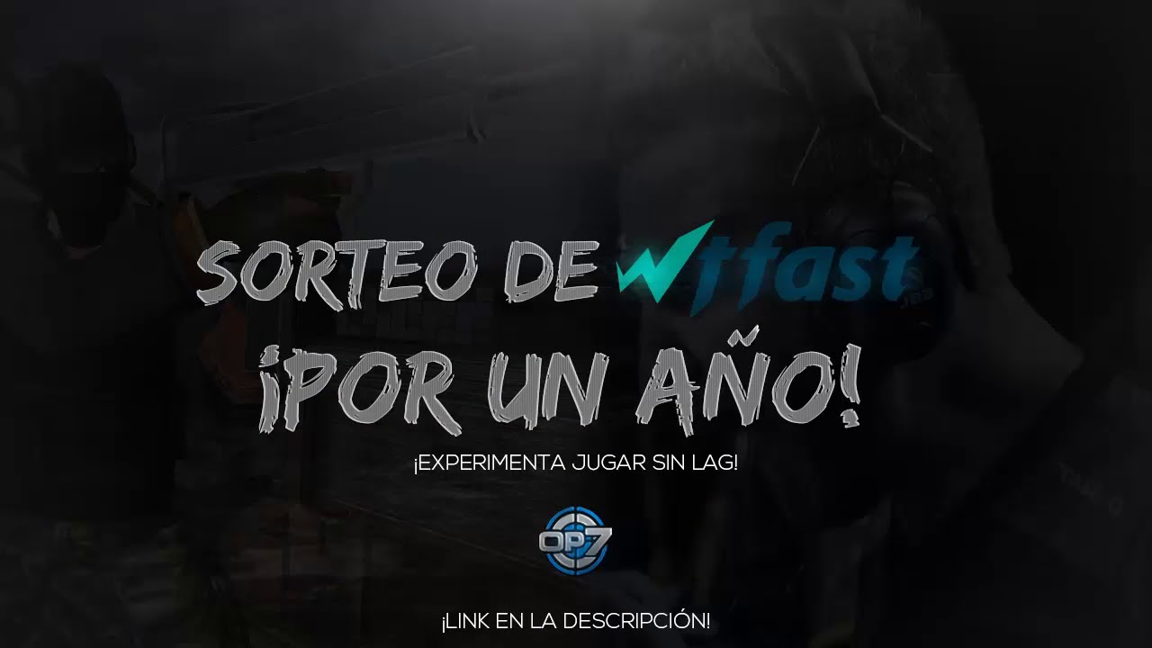 ¡SORTEO DE WTFAST POR 1 AÑO! | Operation 7 LA