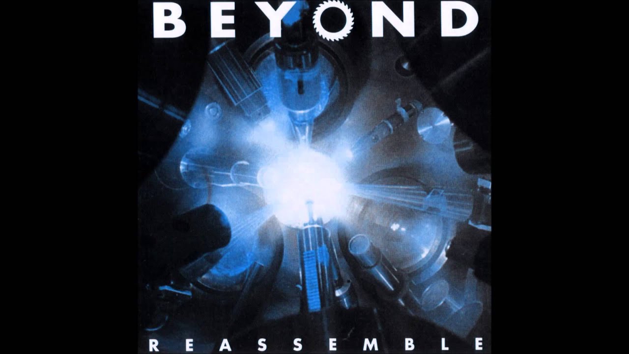 Watch Beyond - Reassemble (full album) on YouTube Watch Beyond - Reassemble (full album) on YouTube
