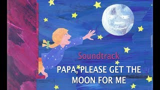 Soundtrack | Papa, Please Get The Moon For Me | Cartoons For Kids