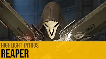 Overwatch | Reaper Highlight Intros | Without UI