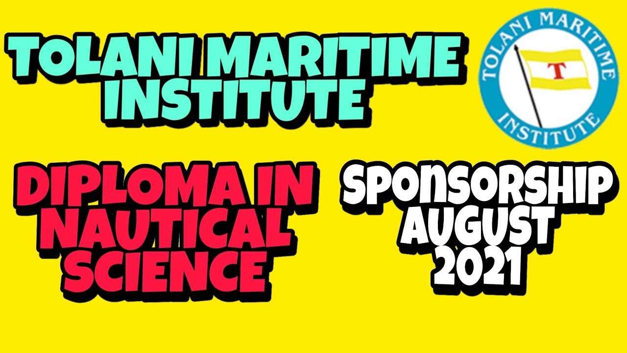 Tolani Maritime Institute Diploma In Nautical Science DNS Application Form Sponsorship