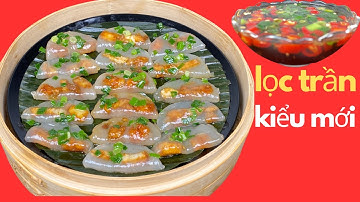 Bánh Bột Lọc Trần  Làm Kiểu Này Không Nhồi Bột Không Nặn Bánh  Vẫn Thơm Mùi Lá Chuối Chỉ Có Nơi Đây