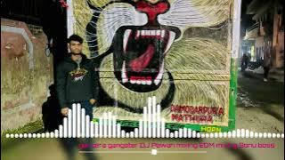 yaar Tera gangster DJ Pawan mixing EDM mixing competition Sonu DJ RM mixing Haridwar