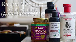 NATURAL & ORGANIC Everyday Skin Routine for ACNE-PRONE Skin