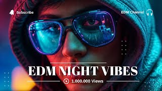 Best Track EDM In The World | Music for Study #54 | EDM Night Vibes