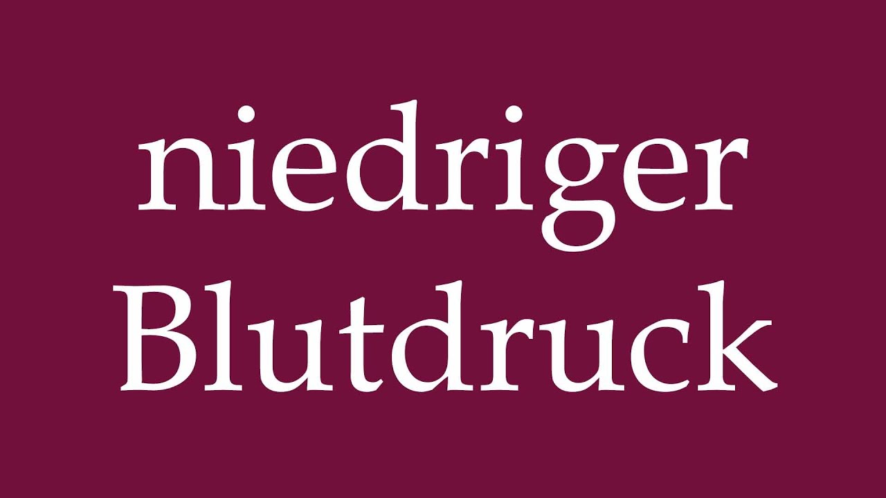 How to Pronounce ''niedriger Blutdruck'' (low blood pressure) Correctly in German