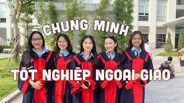 chúng mình tốt nghiệp Ngoại giao