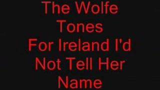 Watch Wolfe Tones For Ireland Id Not Tell Her Name video