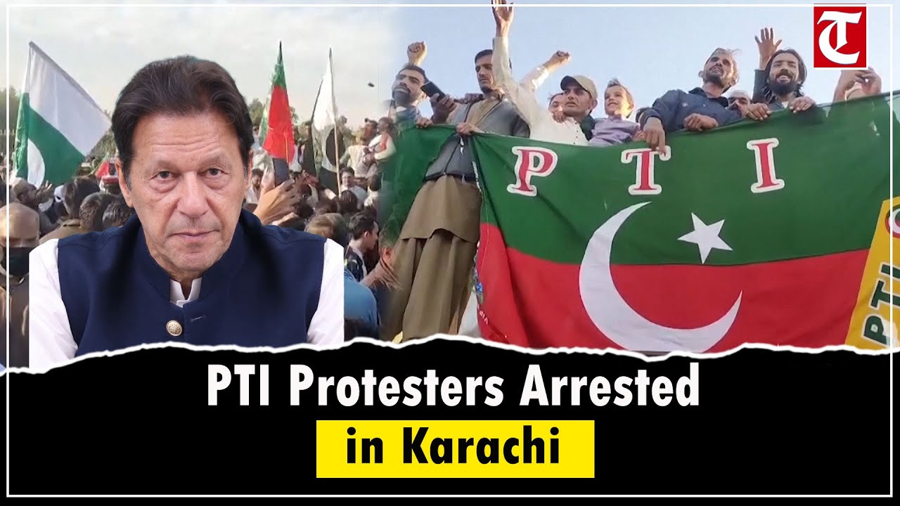 Karachi Police Arrest PTI Supporters Protesting for Imran Khan’s Release