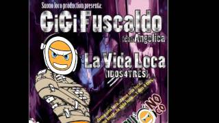 Gigi Fuscaldo feat. Angelica - La Vida Loca (1dos4tres) (Dj Frystal RMX)