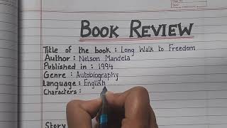 How to Write Book Review || Book Review on LONG WALK TO FREEDOM by Nelson Mandela || 200-250 words |