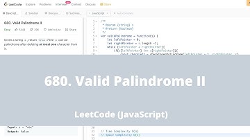 680. Valid Palindrome II - LeetCode JavaScript