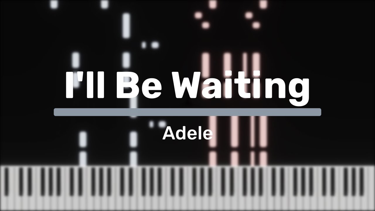 I'll Be Waiting Adele [Piano Tutorial] YouTube