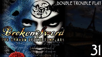 Double Trouble Play : Broken Sword The Shadow of the Templars : Ep 31