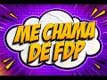 ME CHAMA DE FDP - GUIBA 011, MC BIBI DA PENHA, BRUNO HOTT