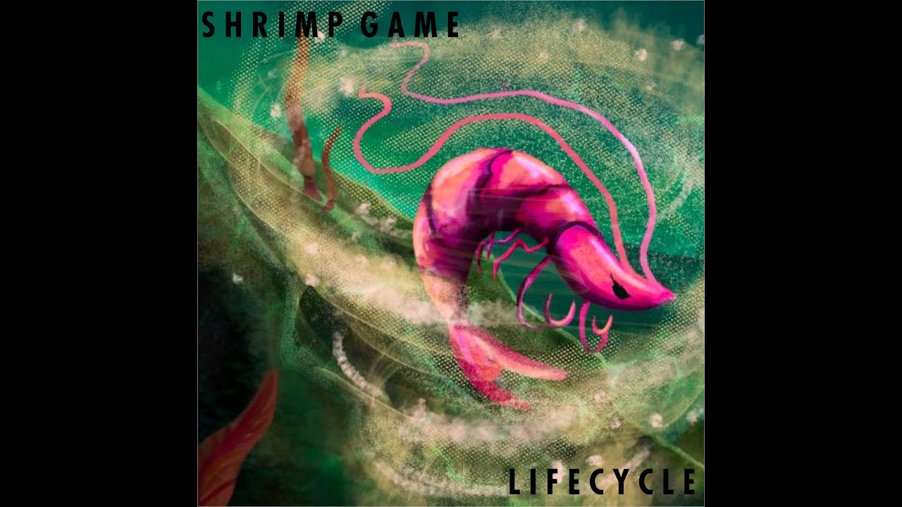 Life Cycle / Shrimp Game OST