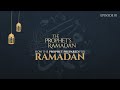 How The Prophet Prepared for Ramadan | 01 | Prophet&#39;s Ramadan