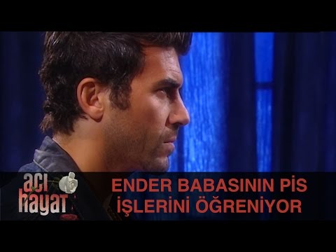 Ender Babasının Pis İşlerini Öğreniyor - Acı Hayat 17.Bölüm