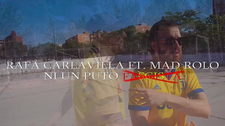 RAFA CARLAVILLA FT.  MAD ROLO - NI UN PUTO FASCISTA (PROD.  RAFA CARLAVILLA  FT.  AD RYAN)