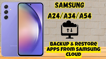 How to Backup & Restore Apps From Samsung Cloud Samsung A24 / A34 / A54 / A14