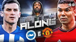 Brighton vs Manchester United LIVE | Premier League Watch Along and Highlights with RANTS