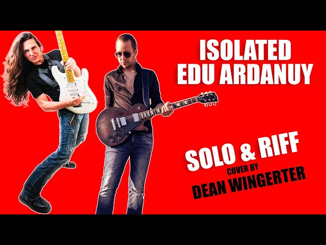 Isolated - Solo u0026 Riff (Edu Ardanuy) by Dean Wingerter class=